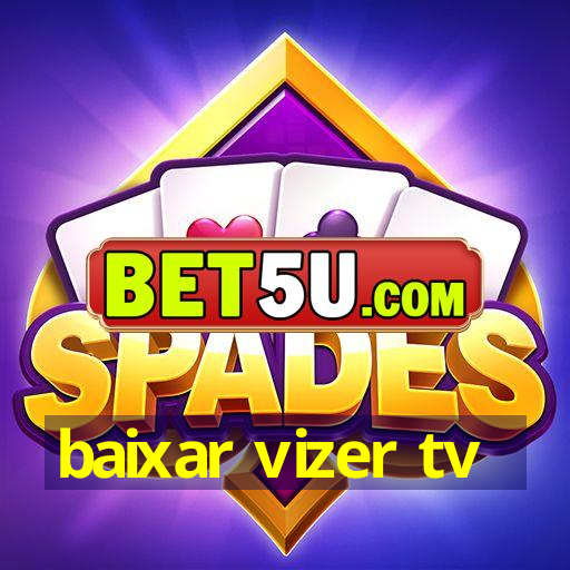 baixar vizer tv